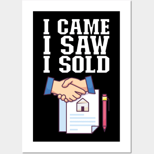 I Came I Saw I Sold - Funny Real Estate Agent Gift Posters and Art